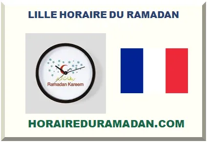 LILLE HORAIRE DU RAMADAN 2027