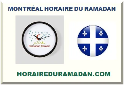MONTRÉAL HORAIRE DU RAMADAN 2026