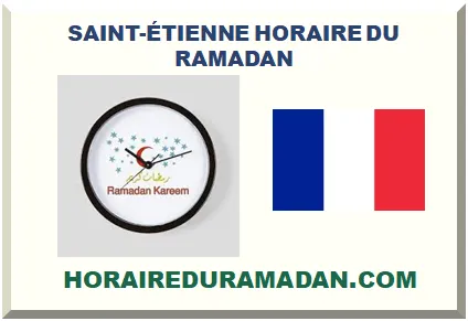 SAINT-ÉTIENNE HORAIRE DU RAMADAN 2027